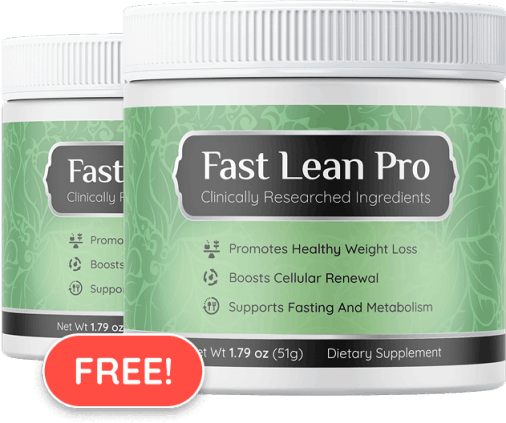 2 Bottles of Fast Lean Pro FREE